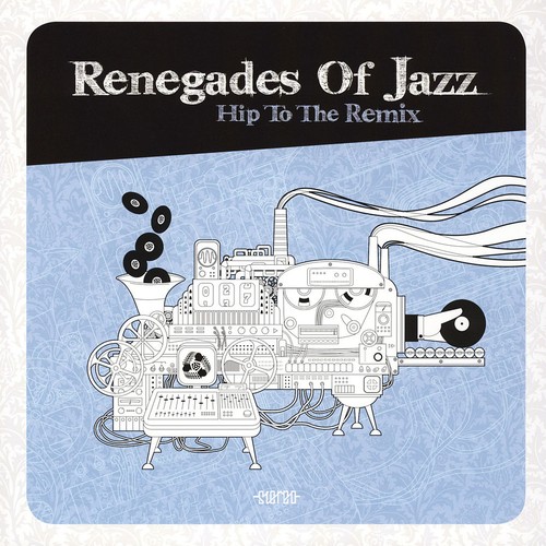 Renegades jazz hip - -, to